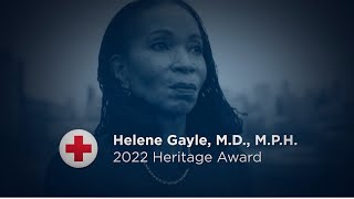 2022 Red Cross Heritage Award: Helene D. Gayle, M.D., M.P.H.