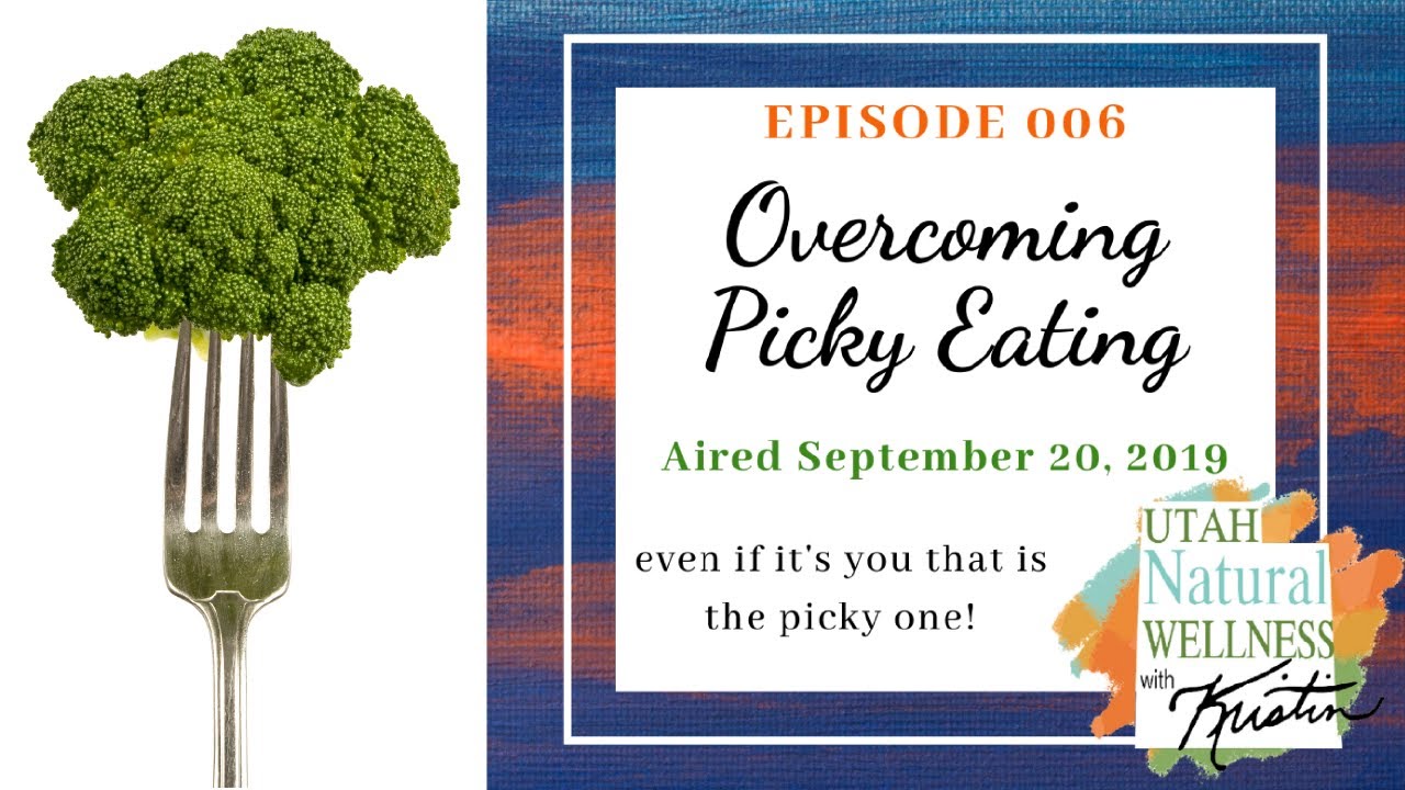 How to deal with picky eaters--whether it's you or your loved ones