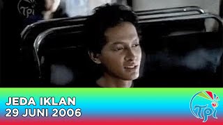 Jeda Iklan TPI (29 Juni 2006)