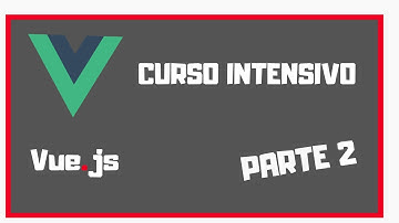 😮 CURSO INTENSIVO de Vue JS [Español] VUE-CLI (Parte 2)