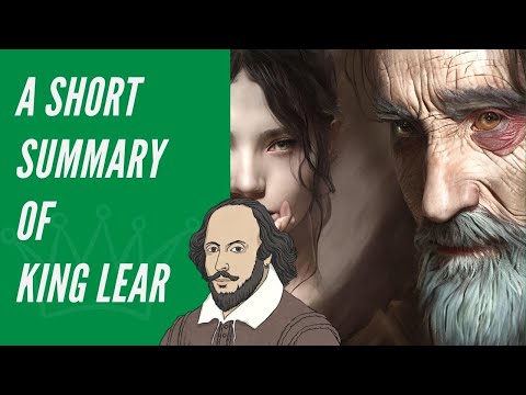 KING LEAR: A Short Summary ( William Shakespeare )