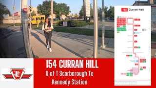 TTC 154 Curran Hill - U Of T Scarborough To Kennedy Station - Full Route