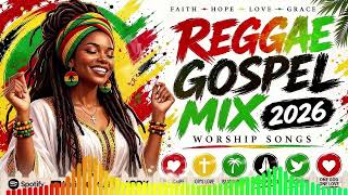 Christian Reggae Worship Mix 🎶 Peaceful Gospel Songs for the Soul