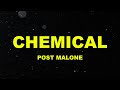 Post Malone - Chemical LYRICS