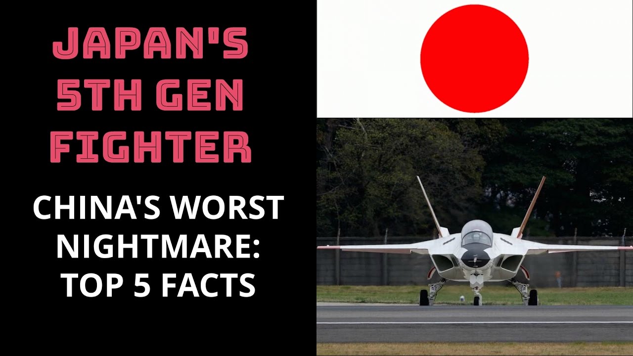 Five Years After Reassessing Japan's Re… JAPAN'S 5TH GEN FIGHTER-CHINA'S WORST NIGHTMARE: TOP 5 FACTS