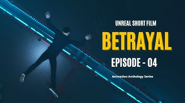 Nightmares | Ep04 - Betrayal | Animated Short | Unreal Engine 4