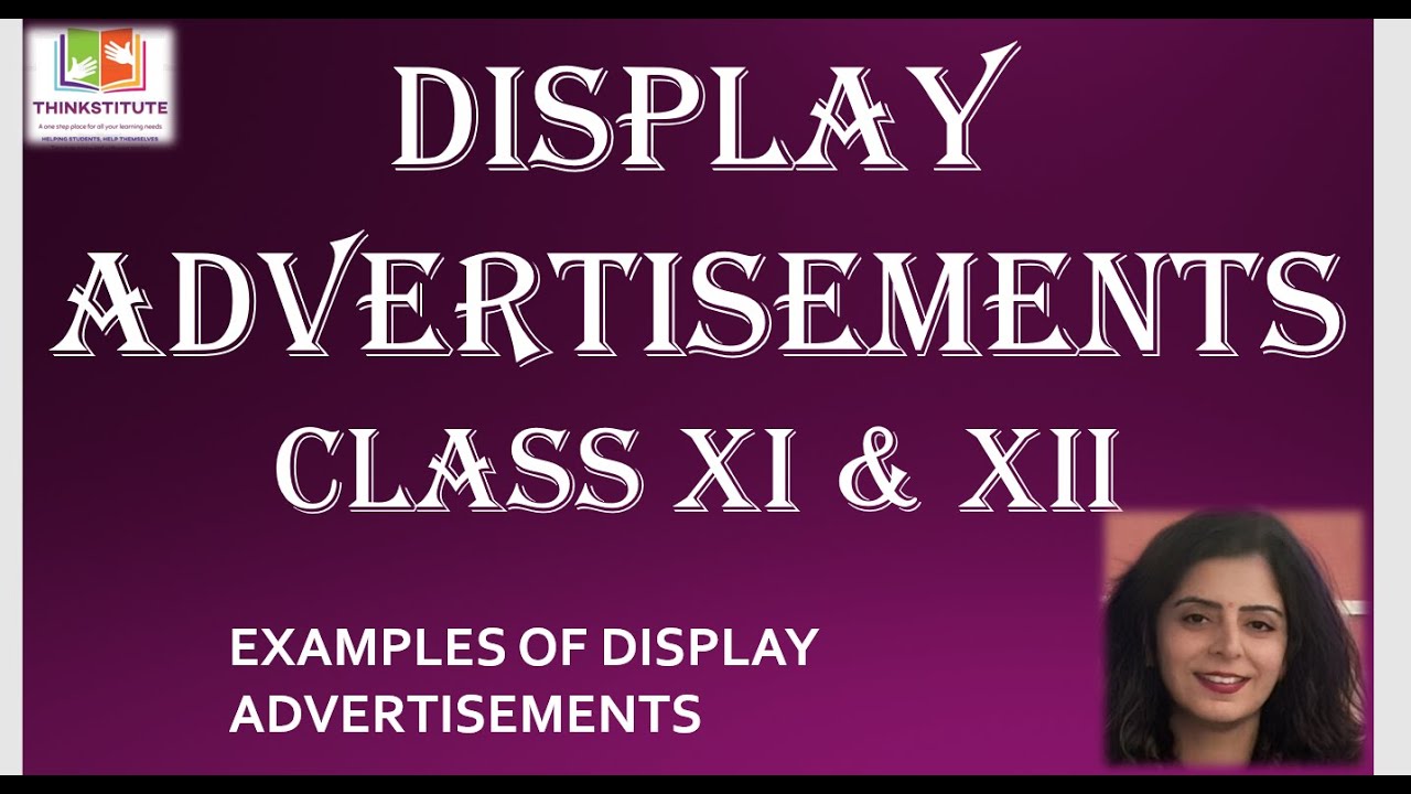 DISPLAY ADVERTISEMENTS CLASS 12 YOUTUBE VIDEO, LEARN TO DRAW TYPES OF DISPLAY ADVERTISEMENTS