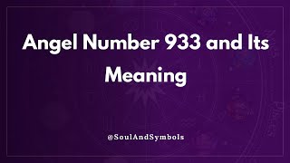 Angel Number 933 and Its Meaning | Seeing 933? 🔮 Information