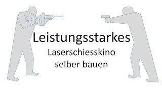 Komfortables Laserschießkino selber bauen