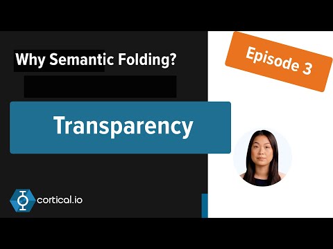 Semantic Folding Benefits #3: Transparency