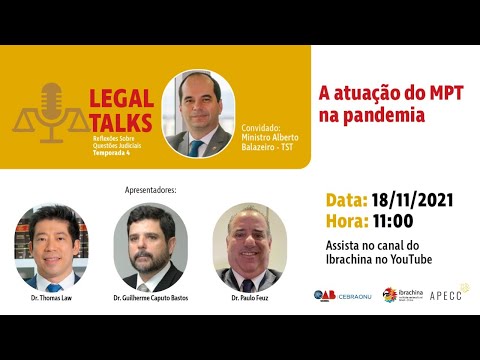 A ATUAÇÃO DO MPT NA PANDEMIA, COM O MINISTRO ALBERTO BALAZEIRO, DO TST - Legal Talks #34