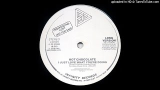 Hot Chocolate ‎– I Just Love What You&#39;re Doing (Kon Edit)