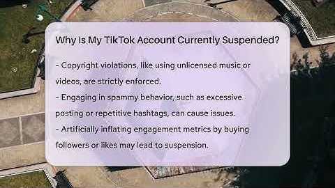 Why Is My TikTok Account Currently Suspended? - Everyday-Networking