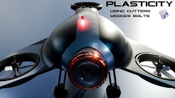 Creating a Drone in Plasticity Time Lapse Using Cutters Wedges and Bolts