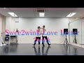 【あんスタ】Swee2wink Love Letter/2wink【踊ってみた】[ミオ・ヨシカ]