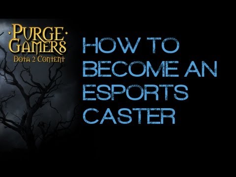 Wie man ein eSports Caster w / Purge