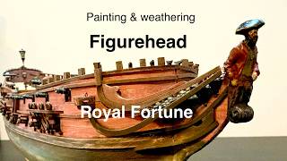 Painting & Weathering the Royal Fortune Figurehead & custom railing | Wooden Ship Model