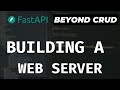 Web Server Basics (Path &amp; Query Params, Request Body, Headers) - FastAPI Beyond CRUD (Part 2)