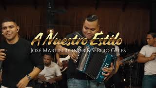 Video thumbnail of "José Martín & Sergio Geles -  (La que me quita el sueño) A NUESTRO ESTILO"