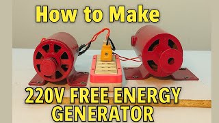 How To Make 220V FREE ENERGY GENERATOR Using Homemade Generator And 220V DC Motor