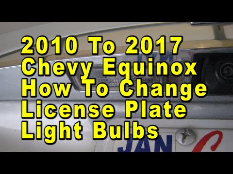 2010 To 2017 Chevrolet Equinox How To Change License Plate Light Bulbs With Part Number 2010 To 2017 Chevrolet Equinox How To Change License Plate Light Bulbs With Part Number