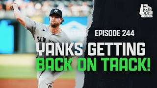 Yankees Heating Up Again & Gerrit Cole Looks Untouchable | Episode 244