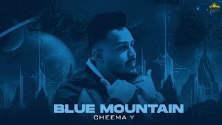 Blue Mountain Official Audio Cheema Y Gur Sidhu Punjabi Song