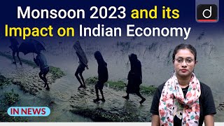 Monsoon 2023 and its Impact on Indian Economy | In News | Drishti IAS English