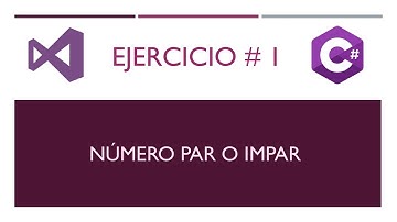 Ejercicio #1 - Numero par o impar en C# - CONSOLA