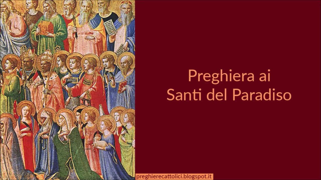 Preghiera ai Santi del Paradiso - YouTube