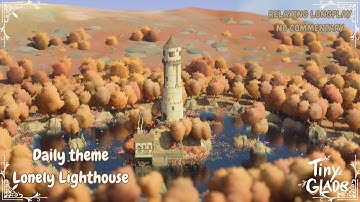 Lonely Lighthouse | Tiny Glade | Daily Theme | Relaxing Longplay