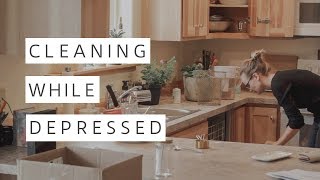 HOW TO CLEAN WHEN YOU&#39;RE DEPRESSED | Realistic Tips &amp; Advice | Clean with me 2019