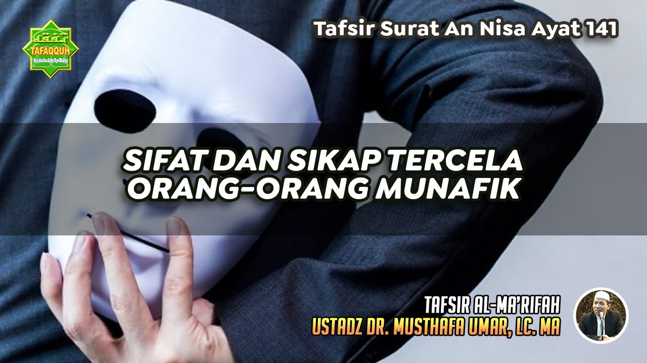 TAFSIR SURAT AN NISA AYAT 141 | Ustadz Dr. Musthafa Umar, Lc., MA