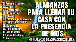 MUSICA CRISTIANA DE AVIVAMIENTO Y GOZO  MIX ALABANZAS DE ADORACION CON LETRA PARA GLORIFICAR A DIOS