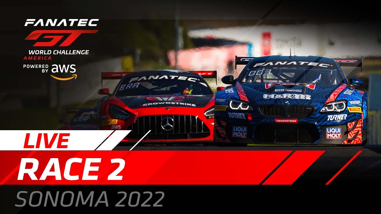 LIVE | Race 2 | Sonoma | Fanatec GT World Challenge Powered by AWS 2022