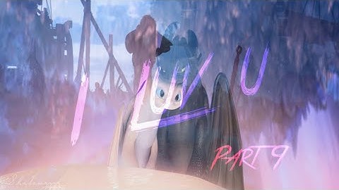 Mep Part 9 | I Luv u | For {Tarica Hermiona} | Httyd