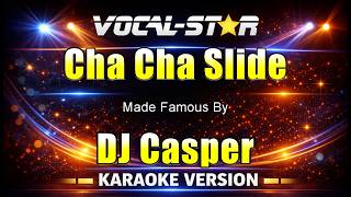 Cha Cha Slide - DJ Casper KARAOKE