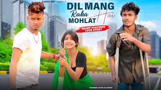 Dil Maang Raha Hai Mohlat || Heart Touching Love Story || Tere Sath Dhadakne Ki || Hindi Song