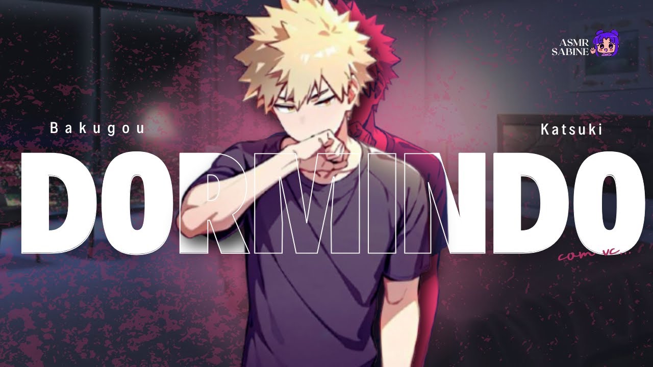 [ASMR] Deitada com Bakugou| ASMR BAKUGOU KATSUKI