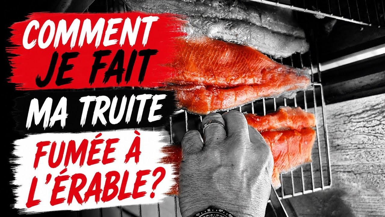 Comment je fait ma truite fumée a l'erable