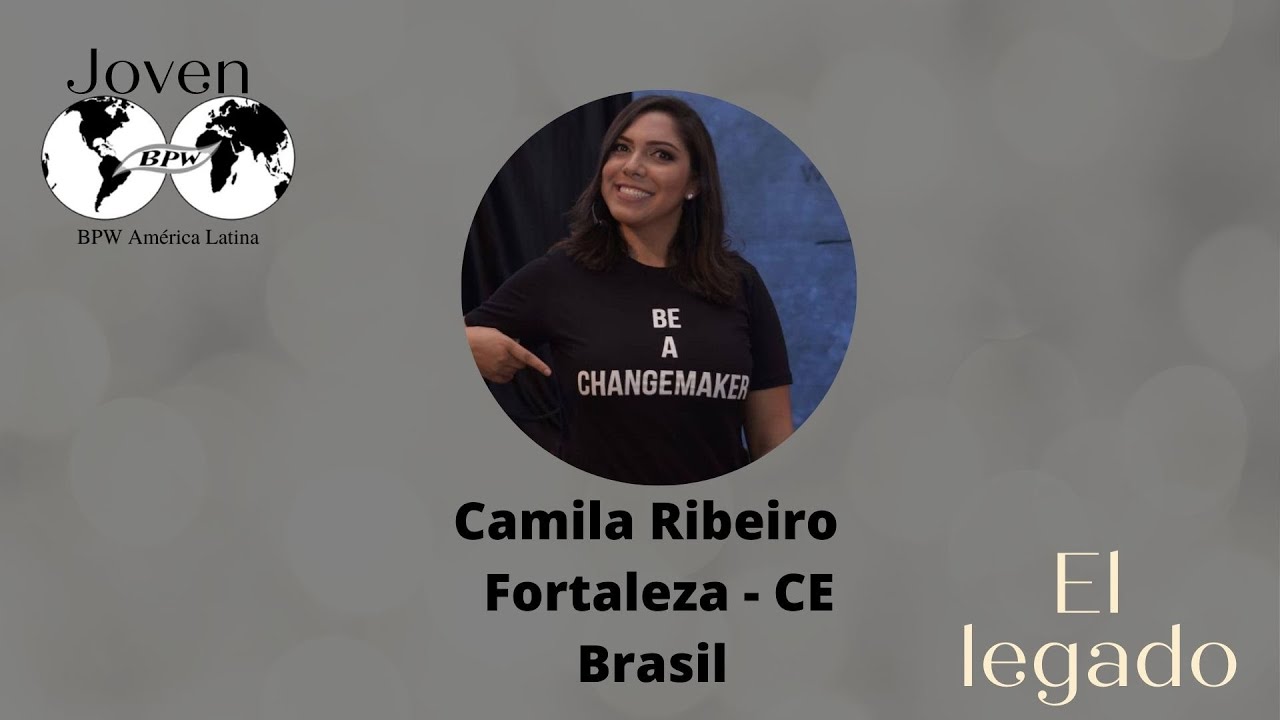 Camila Ribeiro – Episodio 20 – El legado – Joven BPW América Latina