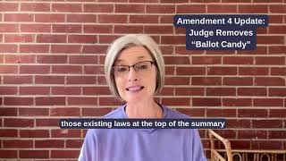 Amendment 4 Update: Judge Removes “Ballot Candy”