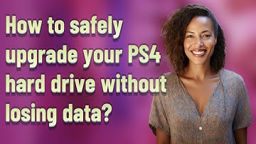 How to safely upgrade your PS4 hard drive without losing data?