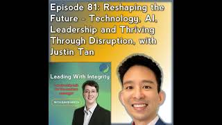 Ep.81: Reshaping the Future - Technology, AI, Leadership and Thriving Through Disruption, with Ju...