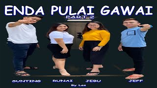 Download Lagu Enda Pulai Gawai Part 2 MP3 Download Lagu Enda Pulai Gawai Part 2 MP3