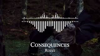 Rozzi - Consequences
