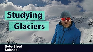 How We Measure Glaciers (Byte-Sized Science)