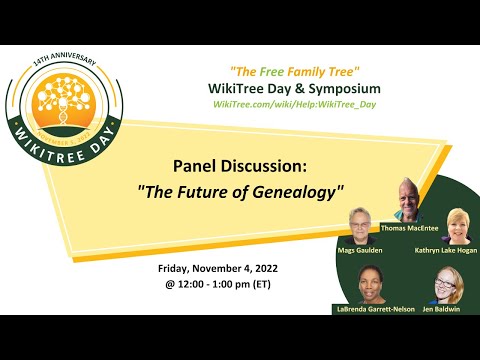 Wikitree Day: The Future Of Genealogy Discussion Panel I - Youtube