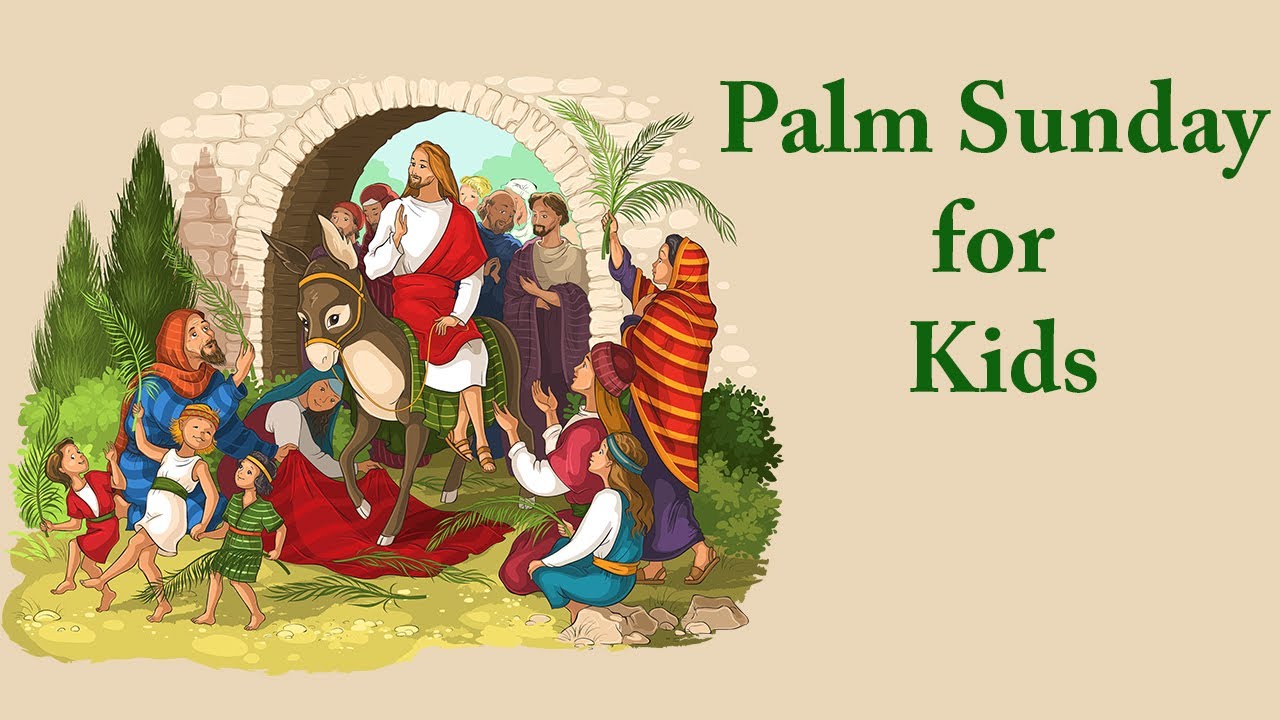 Palm Sunday For Kids All About Palm Sunday Bible Stories For Kids