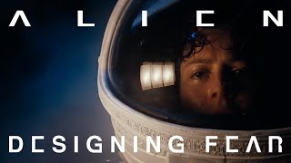 Alien: Designing Fear